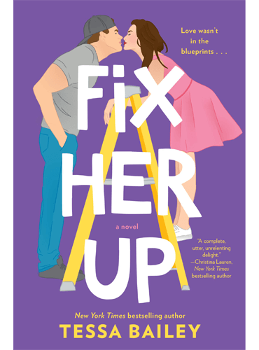 Fix Her Up: A Novel by Tessa Baily