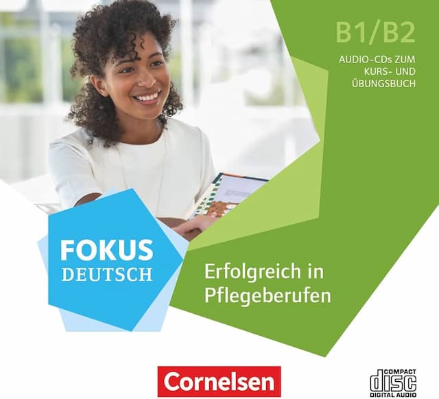 Fokus Deutsch: Erfolgreich in Pflegeberufen B1/B2