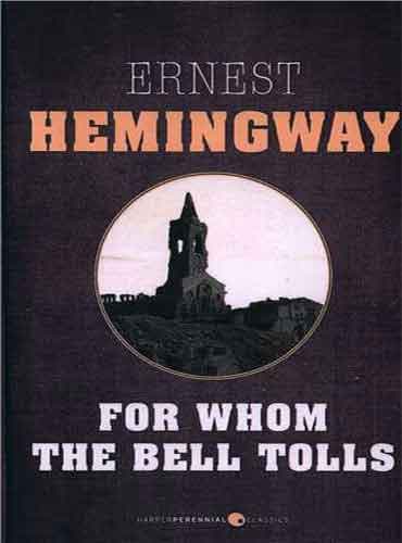 For Whom The Bell Tolls by Ernest Hemingway