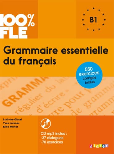 Grammaire essentielle du français: niv. B1 + CD (100% FLE)