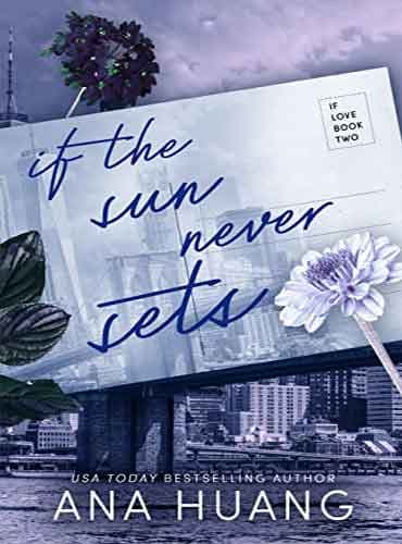 If the Sun Never Sets ( If Love Series book 2 )by Ana Huang