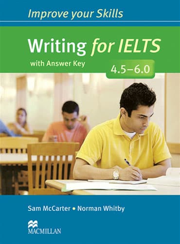 Improve Your Skills: Writing for IELTS 4.5-6.0 Student's Book
