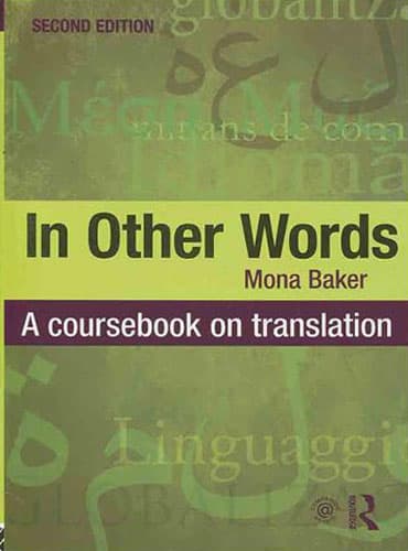 In Other Words: A Coursebook on Translation (2nd Edition)
