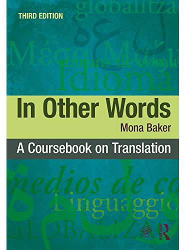 In Other Words: A Coursebook on Translation (3rd Edition)