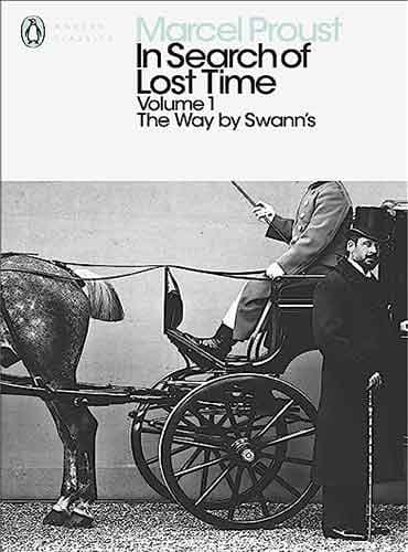 In Search of Lost Time: Volume 1: The Way by Swann's
