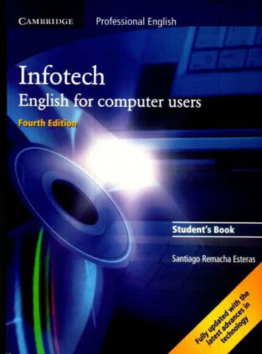 Infotech: English for Computer Users (4th Edition)