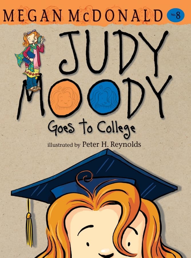 Judy Moody : 8 Goes to College by Megan McDonald