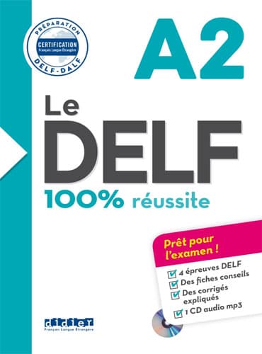 Le DELF: 100% réussite, A2 +CD