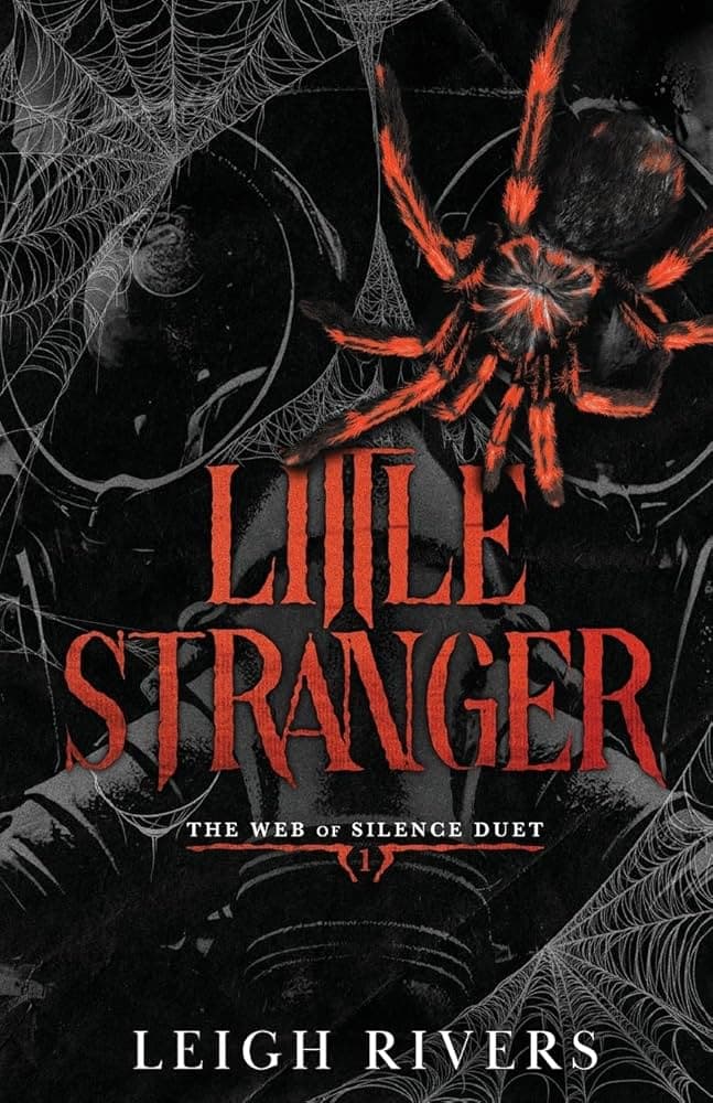 Little Stranger: A Dark Taboo Romance (The Web of Silence Duet Book 1)