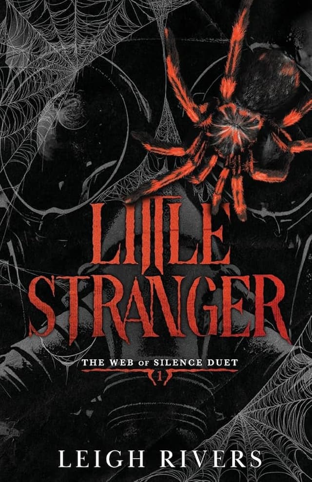 Little Stranger: A Dark Taboo Romance (The Web of Silence Duet Book 1)