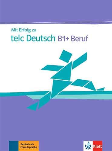 Mit Erfolg Zu Telc Deutsch B1+Beruf