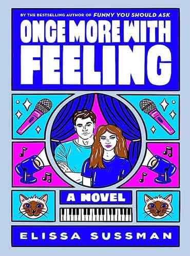 Once More with Feeling: A Novel by Elissa Sussman