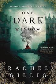 One dark window book 1 by Rachel Gillig