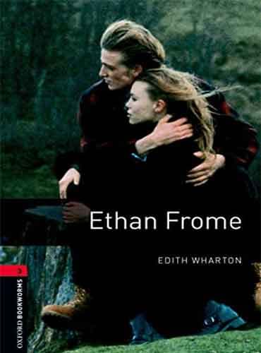 Oxford Bookworm 3 : Ethan Frome