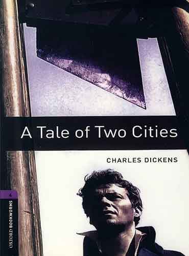 Oxford Bookworms Level 4: A Tale of Two Cities