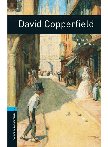 Oxford Bookworms Level 5: David Copperfield