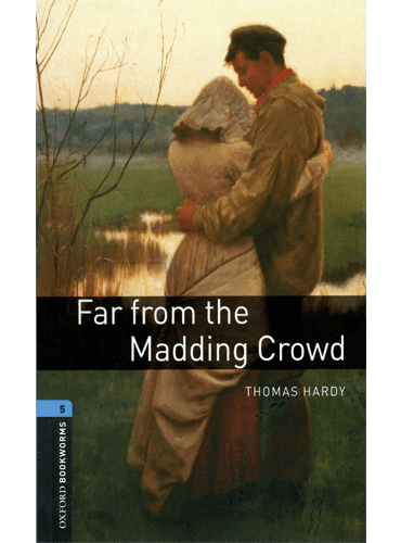 Oxford Bookworms Level 5: Far From The Madding Crowd