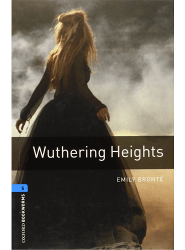 Oxford Bookworms Level 5: Wuthering Heights