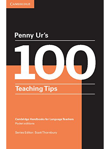 Penny Ur's 100 Teaching Tips