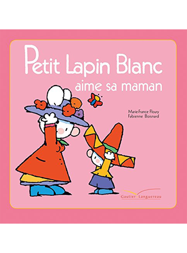 Petit Lapin Blanc aime sa maman