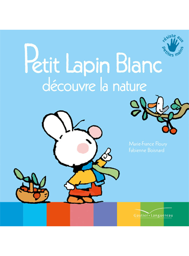 Petit Lapin Blanc découvre la nature