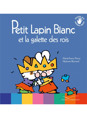 Petit Lapin blanc et la galette des rois