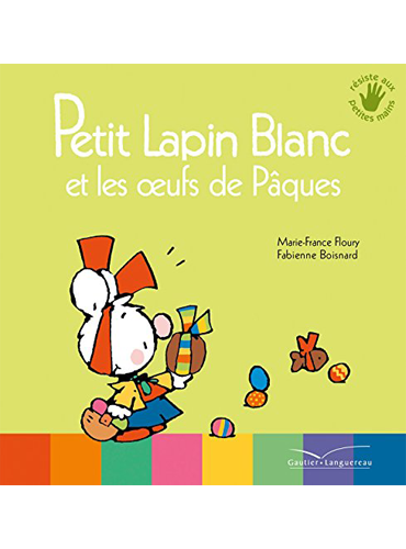Petit Lapin Blanc et les oeufs de Pâques