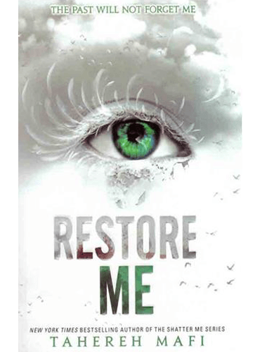 Restore Me (Shatter Me Book 4) by Tahereh Mafi