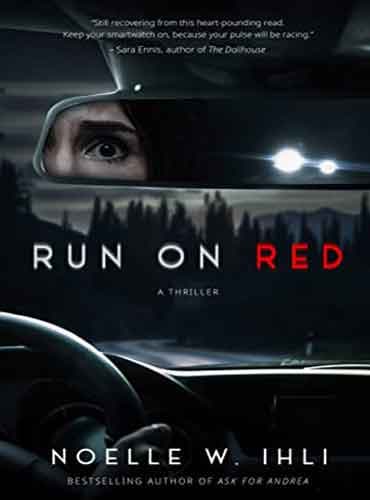 Run on Red by Noelle West Ihli