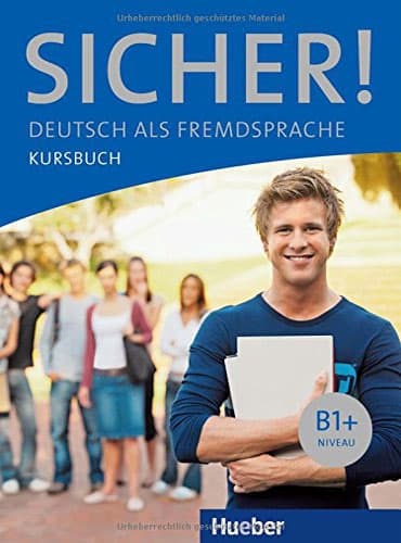 SICHER B1+: Deutsch als fremdsprache