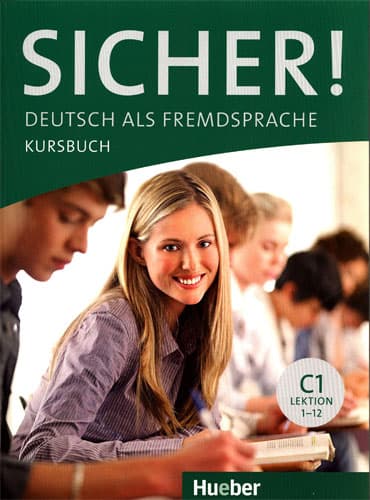 SICHER C1: Deutsch als fremdsprache, LEKTION 1-12