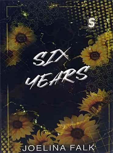 Six Years by Joelina Falk