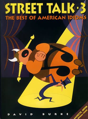 Street Talk 3: The Best of American Idioms