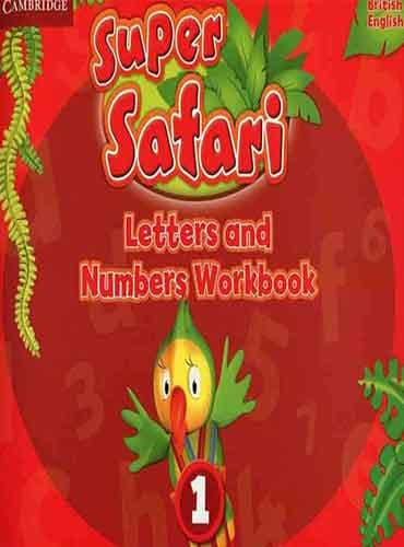 Super Safari 1: Letters And Numbers Workbook