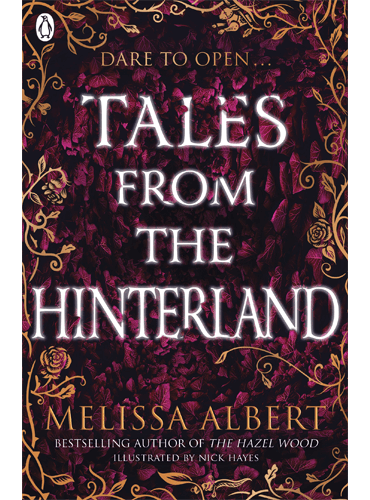 Tales From the Hinterland (The Hazel Wood, Book 3)
