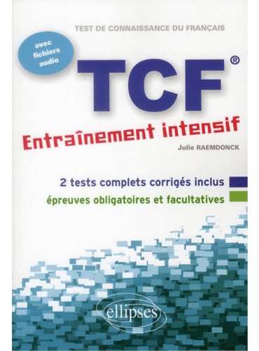 TCF Entraînement Intensif avec Fichiers Audio