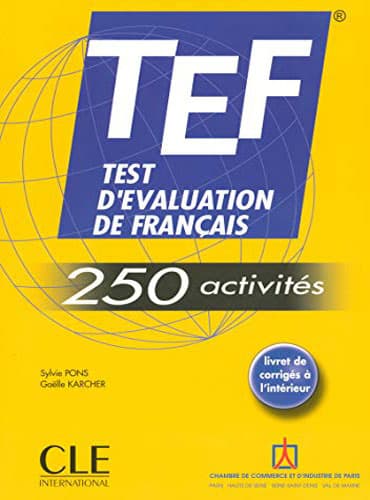 TEF Test d'Evaluation de Francais: 250 activités