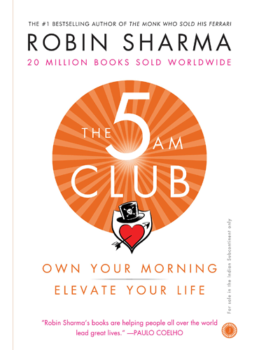 The 5 AM Club: Own Your Morning, Elevate Your Life
