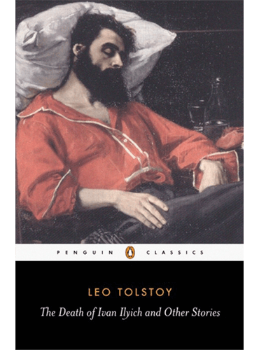 The Death of Ivan Ilyich and Other Stories