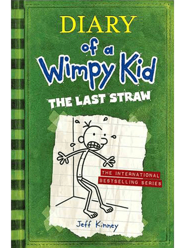 The Last Straw (Diary of a Wimpy Kid 3)