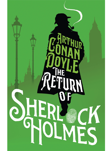 The Return of Sherlock Holmes: A Sherlock Holmes Mystery