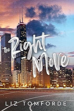 The Right Move (Windy City Book 2) By Liz Tomforde