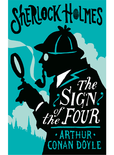 The Sign of the Four: A Sherlock Holmes Mystery