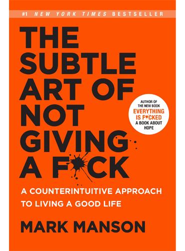 The Subtle Art of Not Giving a F*ck