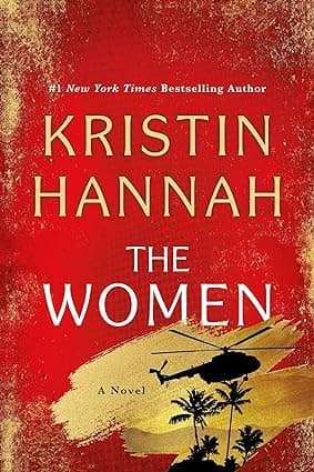 The Women By Kristin Hannah