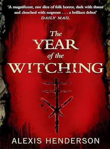 The Year of the Witching by Alexis Henderson