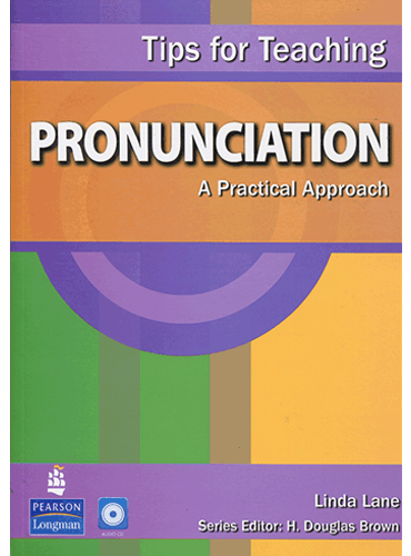 Tips for Teaching Pronunciation: A Practical Approach