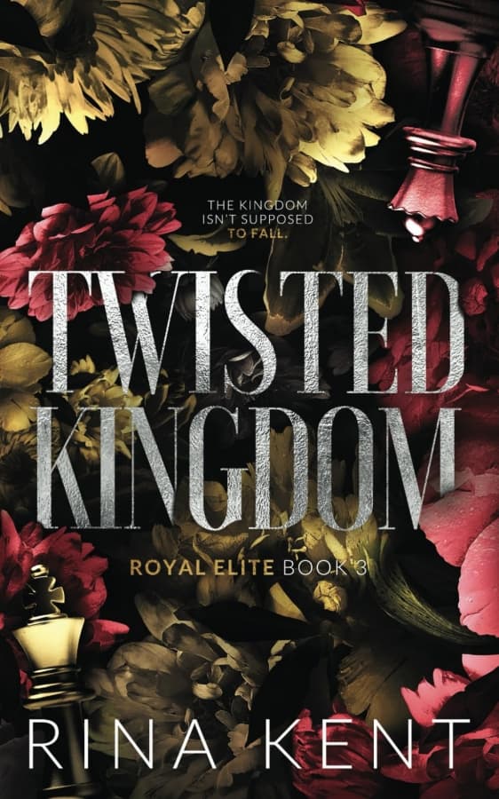 Twisted Kingdom(Royal Elite Book 3) By Rina Kent