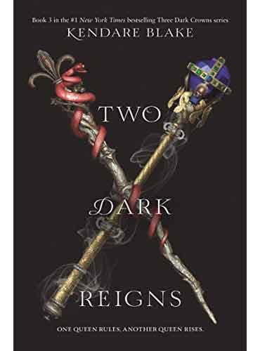 Two Dark Reigns Kendare Blake