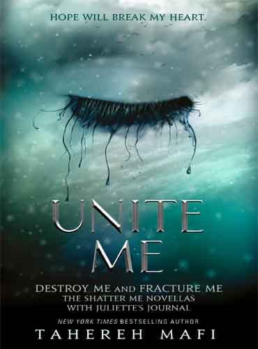 Unite Me by Tahereh Mafi